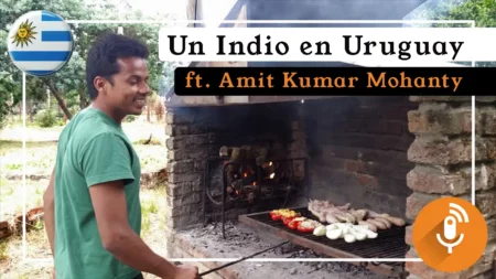 un indio en uruguay ft. amit kumar mohanty